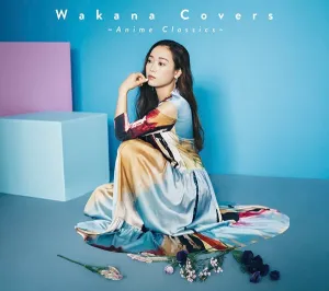 (Album) Wakana Covers: Anime Classics [First Run Limited Edition]
