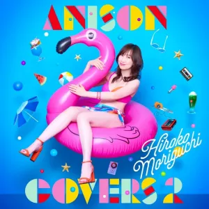 (Music) ANISON COVERS 2 by Hiroko Moriguchi [Regular Edition]